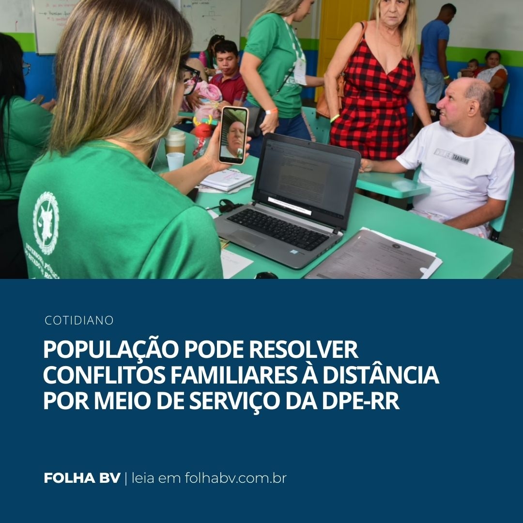 https://www.folhabv.com.br/cotidiano/populacao-pode-resolver-conflitos-familiares-a-distancia-por-meio-de-servico-da-dpe-rr/