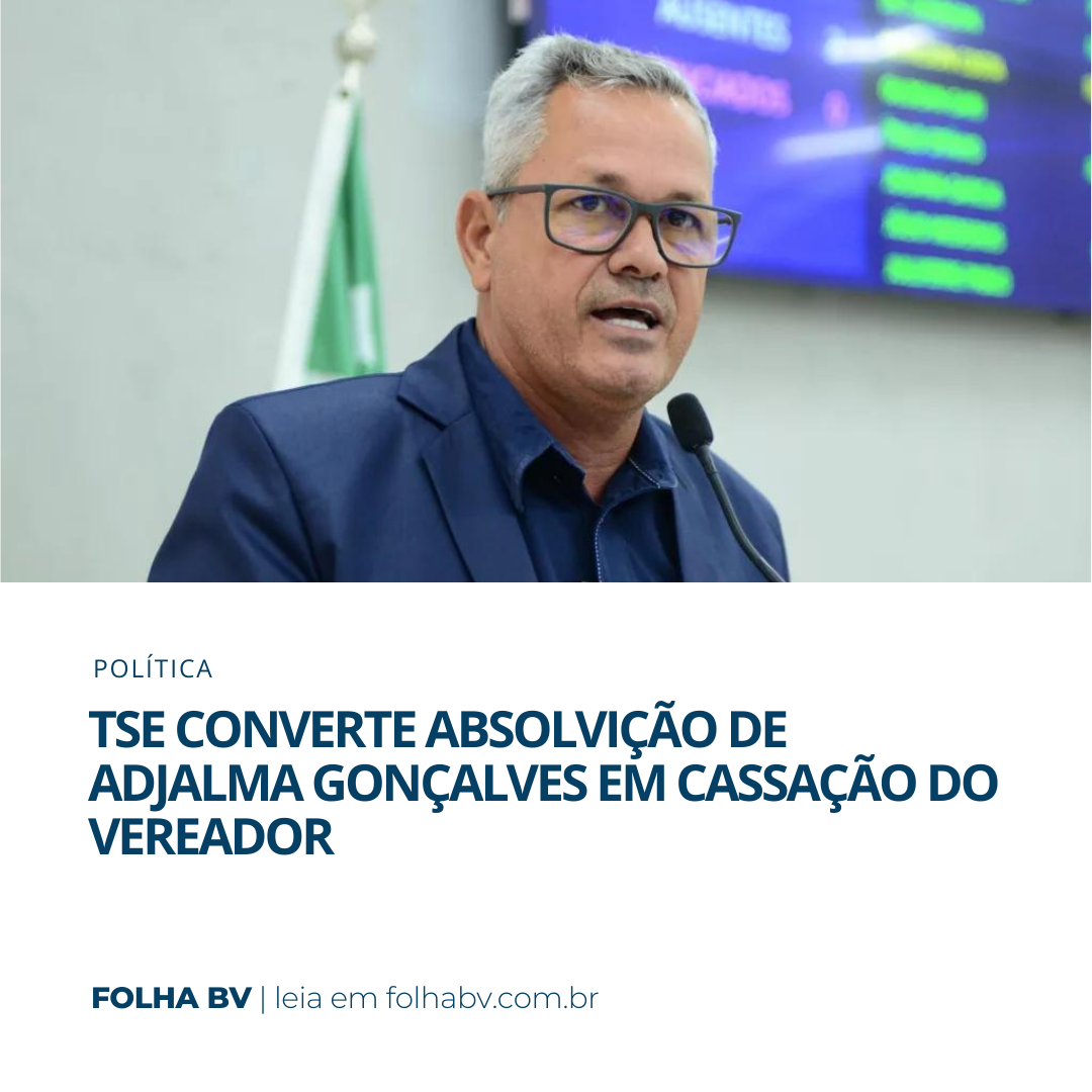 https://www.folhabv.com.br/politica/tse-converte-absolvicao-de-adjalma-goncalves-em-cassacao-do-vereador/
