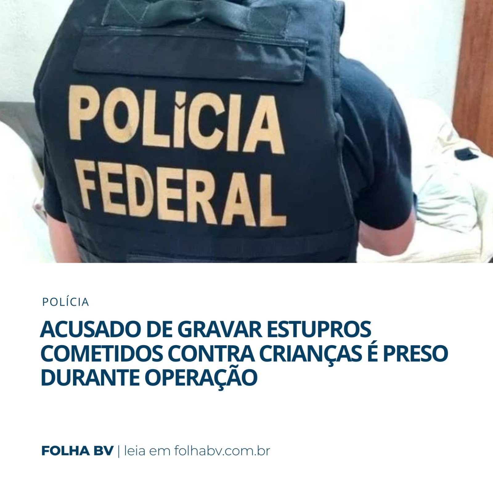 https://www.folhabv.com.br/policia/acusado-de-gravar-estupros-cometidos-contra-criancas-e-preso-durante-operacao/