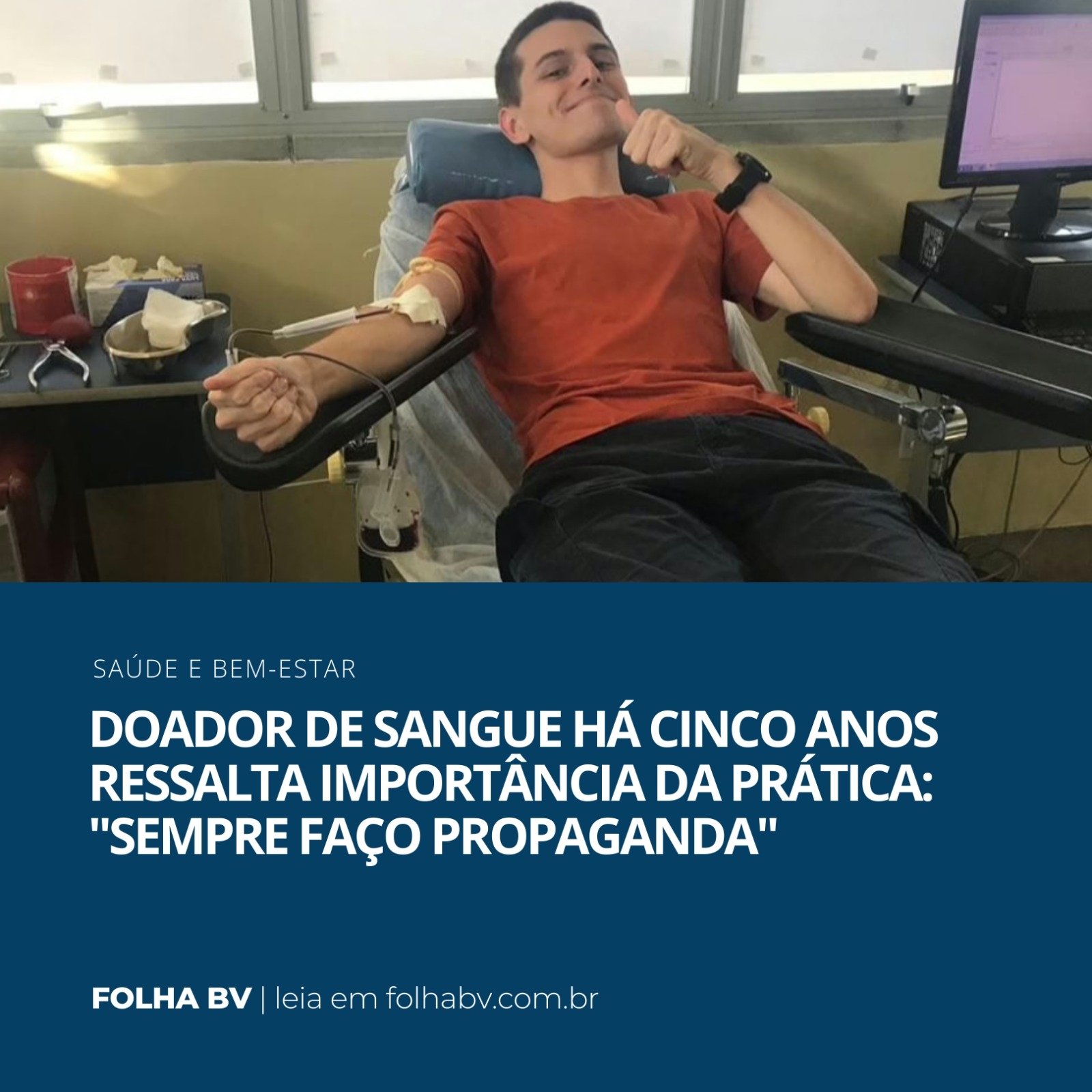 https://www.folhabv.com.br/saude-e-bem-estar/doador-de-sangue-ha-cinco-anos-ressalta-importancia-da-pratica-sempre-faco-propaganda/