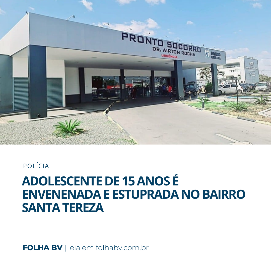 https://www.folhabv.com.br/policia/adolescente-de-15-anos-e-envenenada-e-estuprada-no-bairro-santa-tereza/