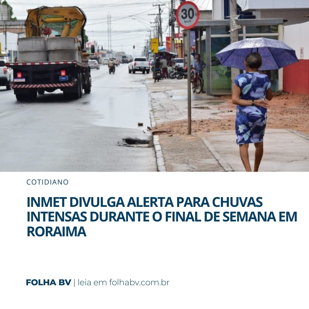 https://www.folhabv.com.br/cotidiano/inmet-divulga-alerta-para-chuvas-intensas-durante-o-final-de-semana-em-roraima/