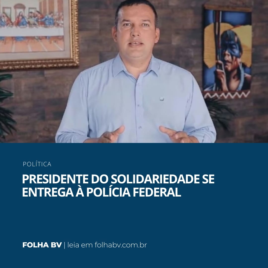 https://www.folhabv.com.br/politica/presidente-do-solidariedade-se-entrega-a-policia-federal/