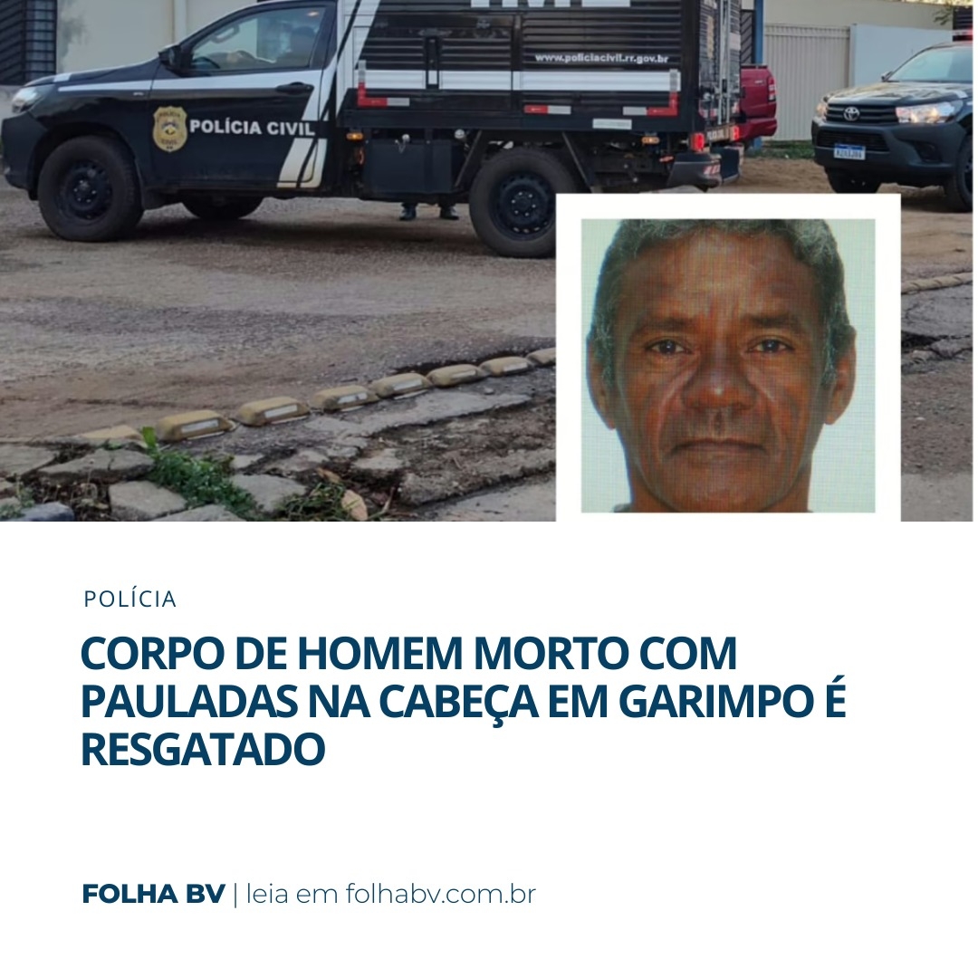 https://www.folhabv.com.br/policia/corpo-de-homem-morto-com-pauladas-na-cabeca-em-garimpo-e-resgatado/