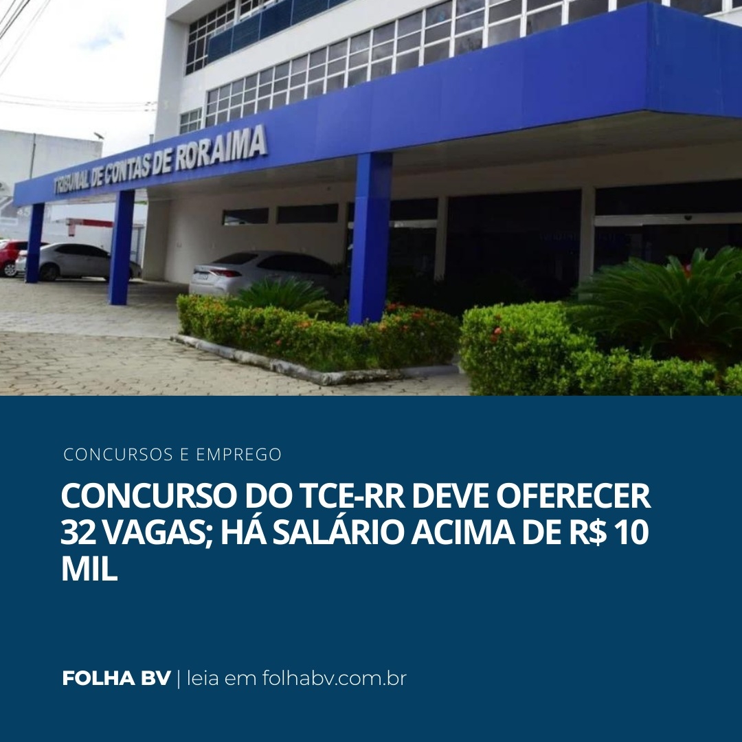 https://www.folhabv.com.br/concursos-e-emprego/concurso-do-tce-rr-deve-oferecer-32-vagas-ha-salario-acima-de-r-10-mil/