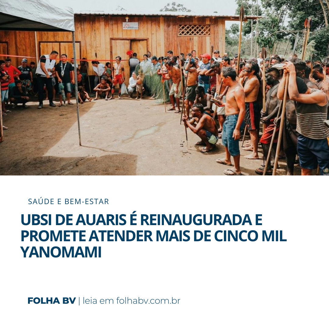 https://www.folhabv.com.br/saude-e-bem-estar/ubsi-de-auaris-e-reinaugurada-e-promete-atender-mais-de-cinco-mil-yanomami/