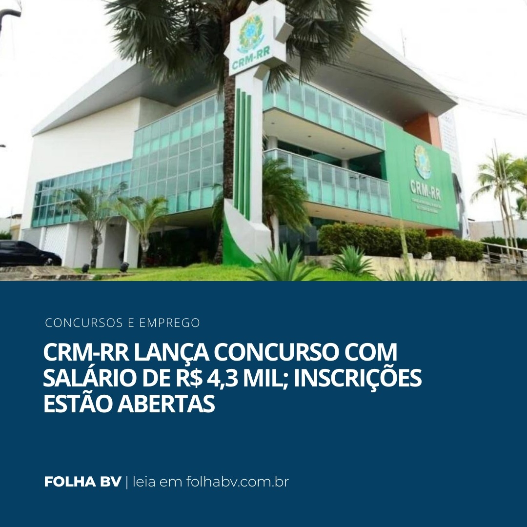 https://www.folhabv.com.br/concursos-e-emprego/crm-rr-lanca-concurso-com-salario-de-r-43-mil-inscricoes-estao-abertas/