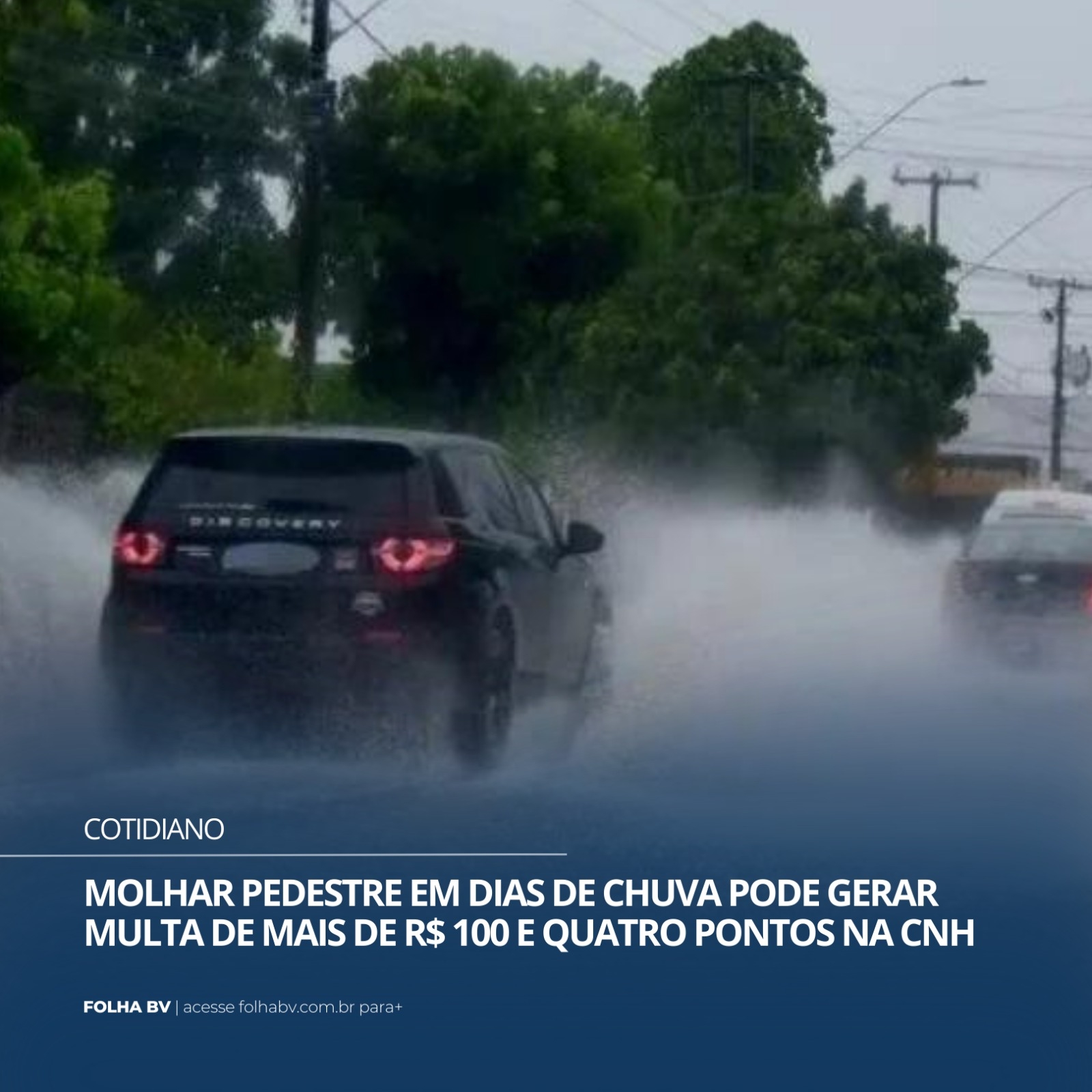 https://www.folhabv.com.br/cotidiano/molhar-pedestre-em-dias-de-chuva-pode-gerar-multa-de-mais-de-r-100-e-quatro-pontos-na-cnh/