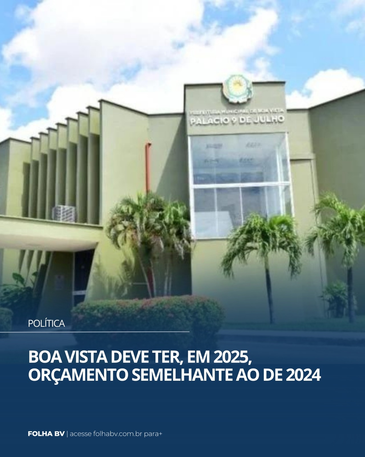 https://www.folhabv.com.br/politica/boa-vista-deve-ter-em-2025-orcamento-semelhante-ao-de-2024/