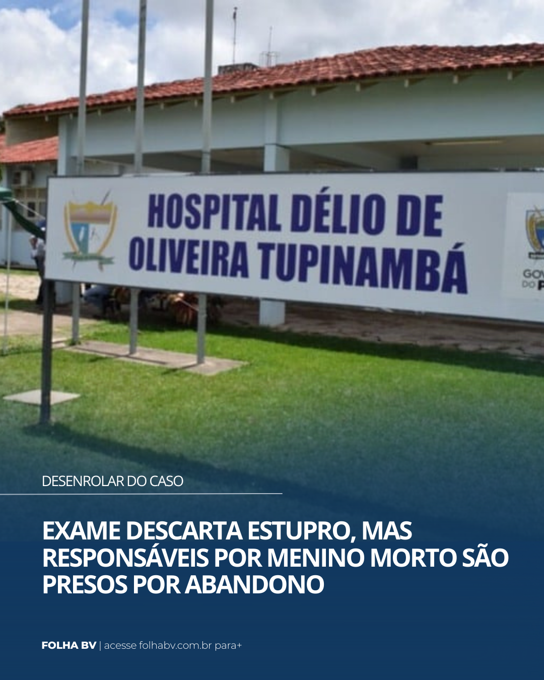 https://www.folhabv.com.br/policia/exame-descarta-estupro-mas-responsaveis-por-menino-morto-sao-presos-por-abandono/
