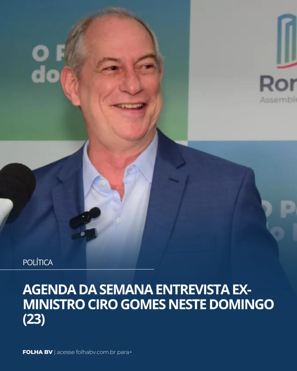 https://www.folhabv.com.br/politica/agenda-da-semana-entrevista-ex-ministro-ciro-gomes-neste-domingo-23/