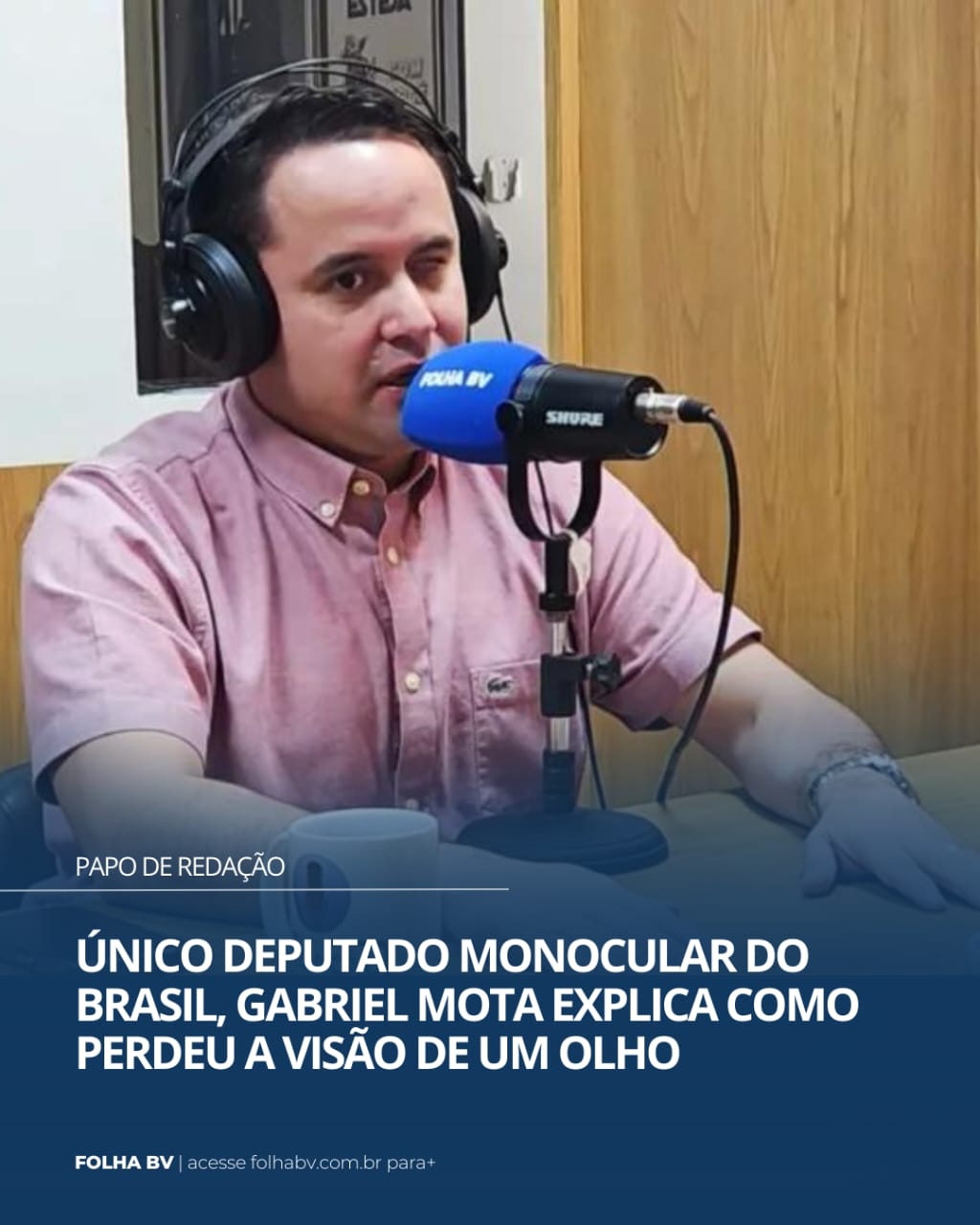 https://www.folhabv.com.br/papo-de-redacao/unico-deputado-monocular-do-brasil-gabriel-mota-explica-como-perdeu-a-visao-de-um-olho/