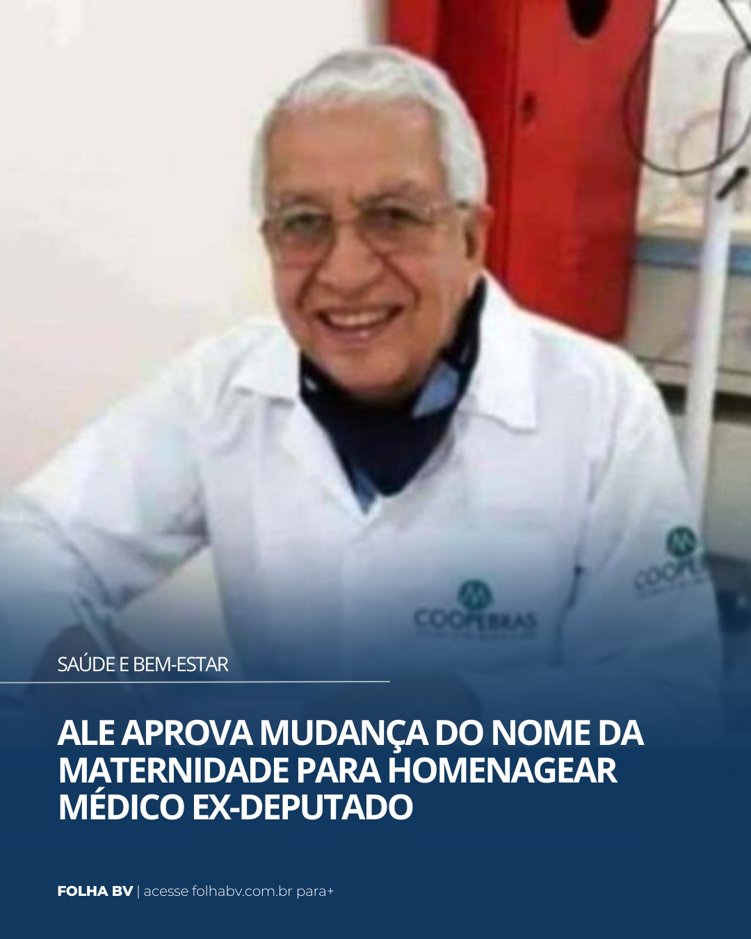 https://www.folhabv.com.br/saude-e-bem-estar/ale-aprova-mudanca-do-nome-da-maternidade-para-homenagear-medico-ex-deputado/