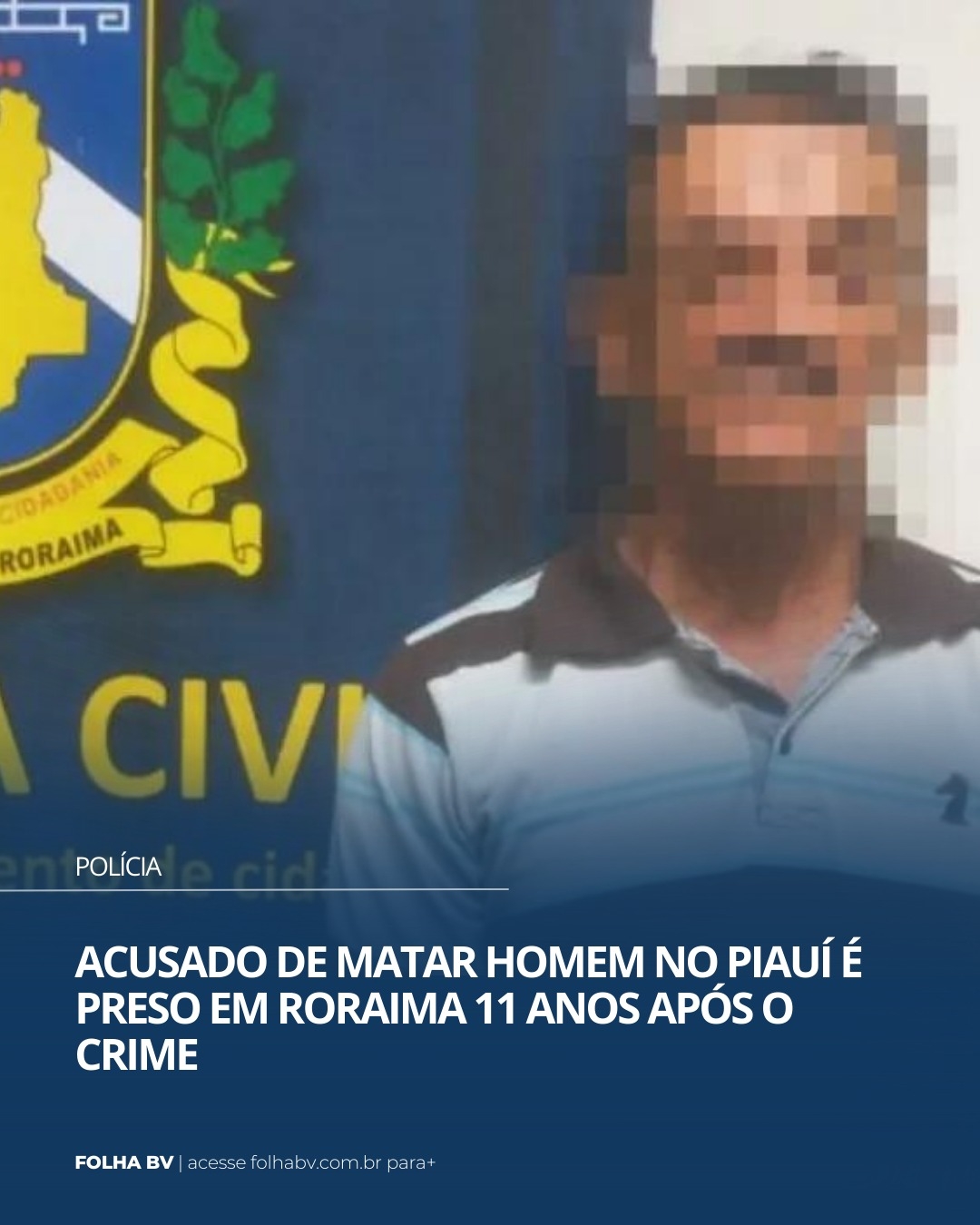 https://www.folhabv.com.br/policia/acusado-de-matar-homem-no-piaui-e-preso-em-roraima-11-anos-apos-o-crime/
