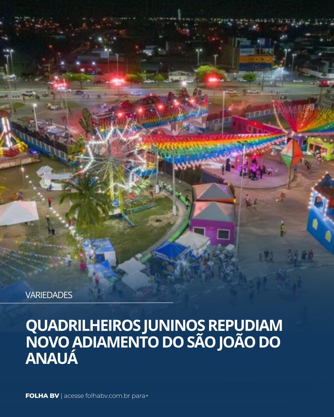 https://www.folhabv.com.br/variedades/quadrilheiros-juninos-repudiam-novo-adiamento-do-sao-joao-do-anaua/