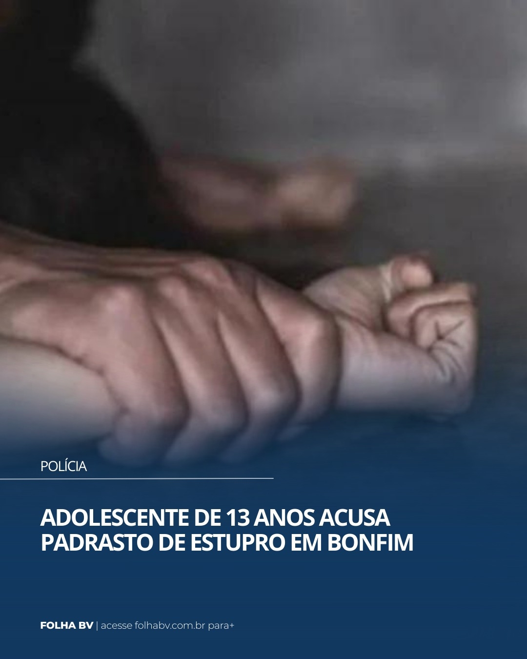 https://www.folhabv.com.br/policia/adolescente-de-13-anos-acusa-padrasto-de-estupro-em-bonfim/