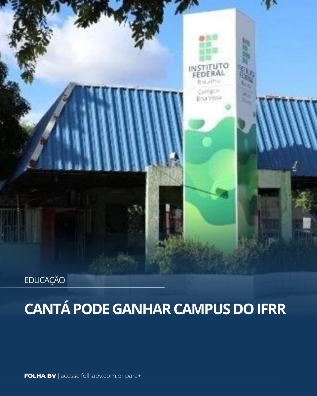 https://www.folhabv.com.br/educacao/canta-pode-ganhar-campus-do-ifrr/