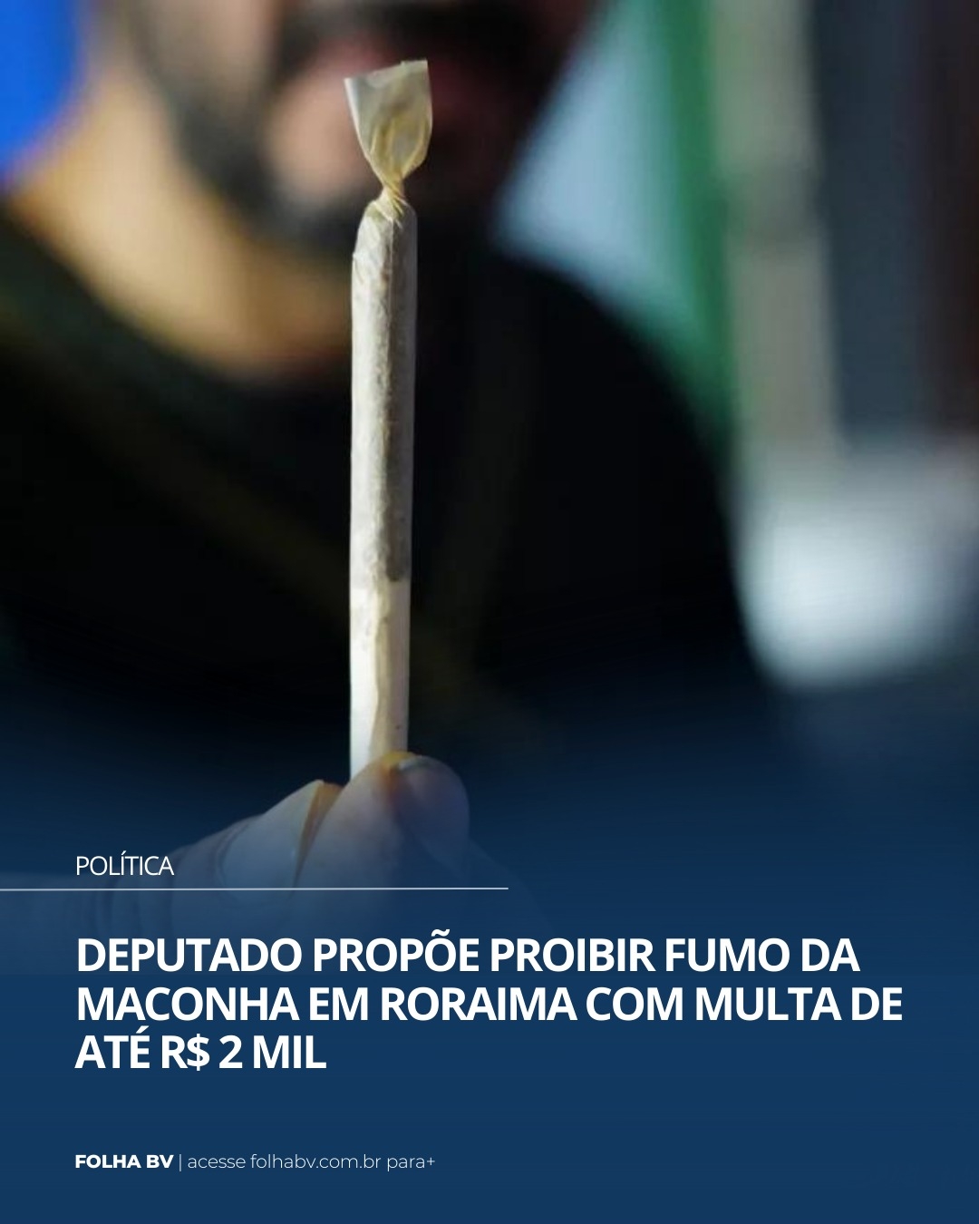 https://www.folhabv.com.br/politica/deputado-propoe-proibir-fumo-da-maconha-em-roraima-com-multa-de-ate-r-2-mil/