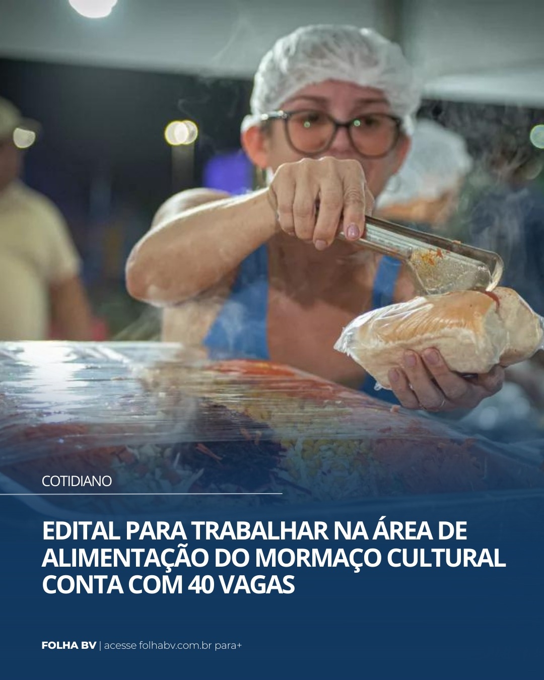 https://www.folhabv.com.br/cotidiano/edital-para-trabalhar-na-area-de-alimentacao-do-mormaco-cultural-conta-com-40-vagas-confira/