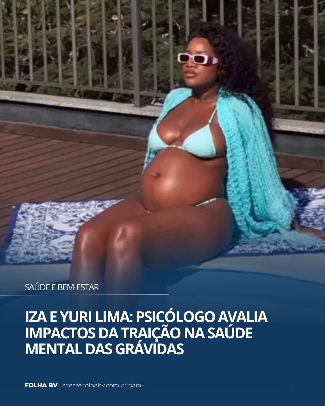 https://www.folhabv.com.br/comportamento/iza-e-yuri-lima-psicologo-avalia-impactos-da-traicao-na-saude-mental-das-gravidas/