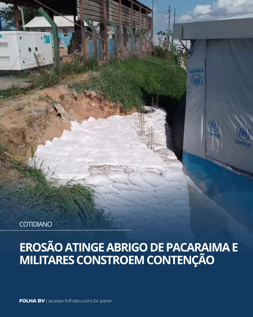 https://www.folhabv.com.br/cotidiano/erosao-atinge-abrigo-de-pacaraima-e-militares-constroem-contencao/