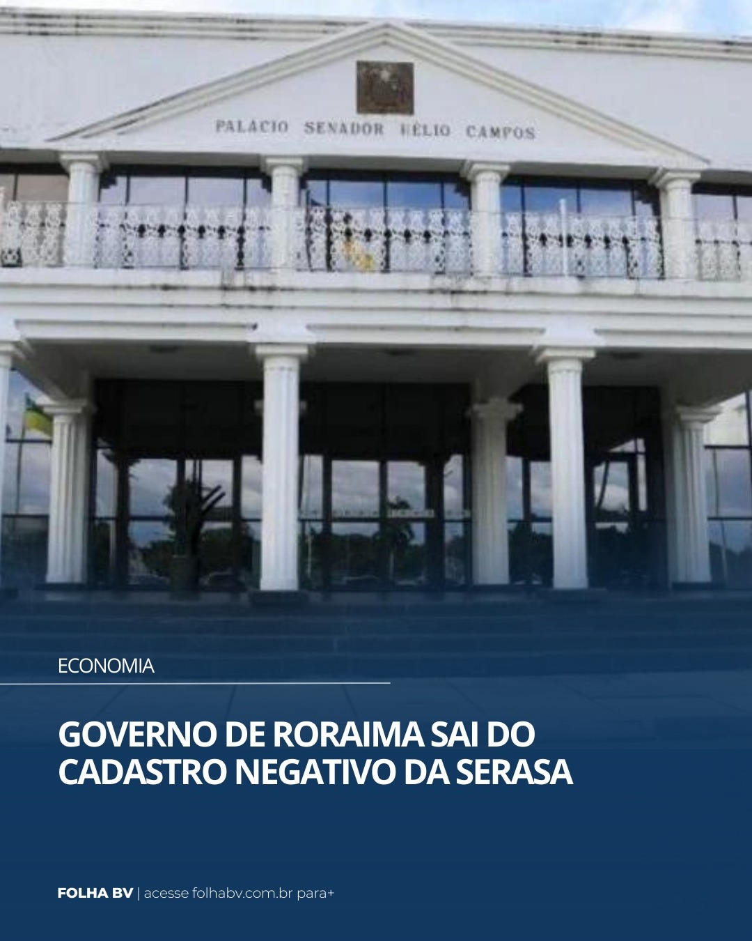https://www.folhabv.com.br/economia/governo-de-roraima-sai-do-cadastro-negativo-da-serasa/