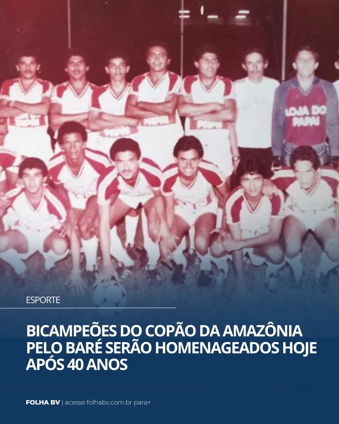https://www.folhabv.com.br/esporte/bicampeoes-do-copao-da-amazonia-pelo-bare-serao-homenageados-hoje-apos-40-anos/