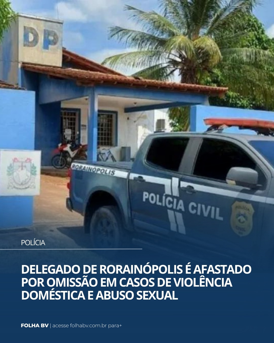 https://www.folhabv.com.br/policia/delegado-de-rorainopolis-e-afastado-por-omissao-em-casos-de-violencia-domestica-e-abuso-sexual/