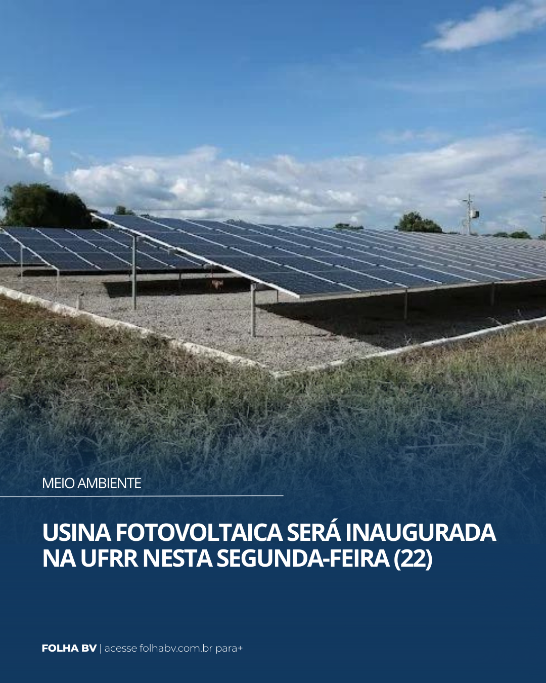 https://www.folhabv.com.br/cotidiano/meio-ambiente/usina-fotovoltaica-sera-inaugurada-na-ufrr-nesta-segunda-feira-22/