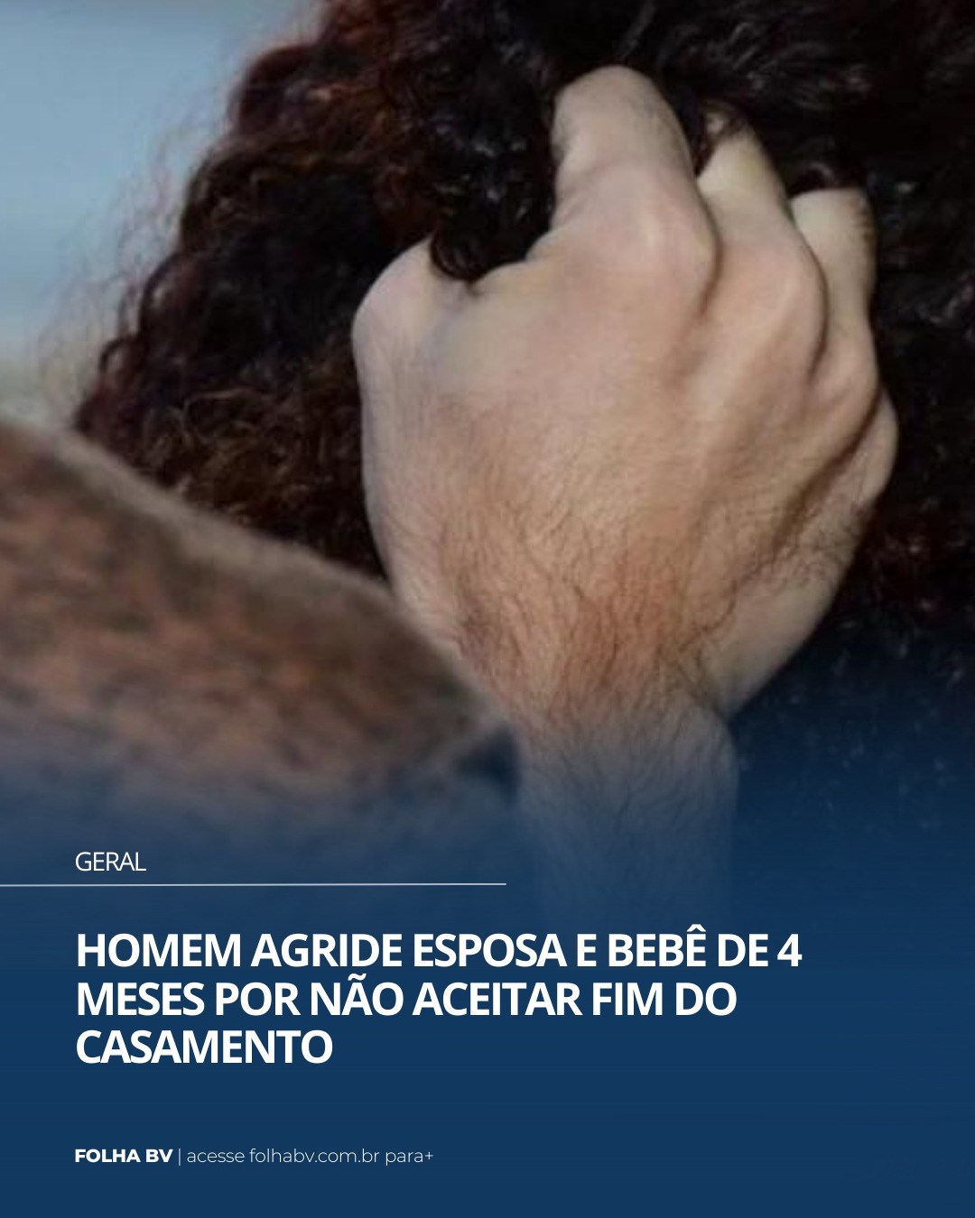 https://www.folhabv.com.br/geral/homem-agride-esposa-e-bebe-de-4-meses-por-nao-aceitar-fim-do-casamento/