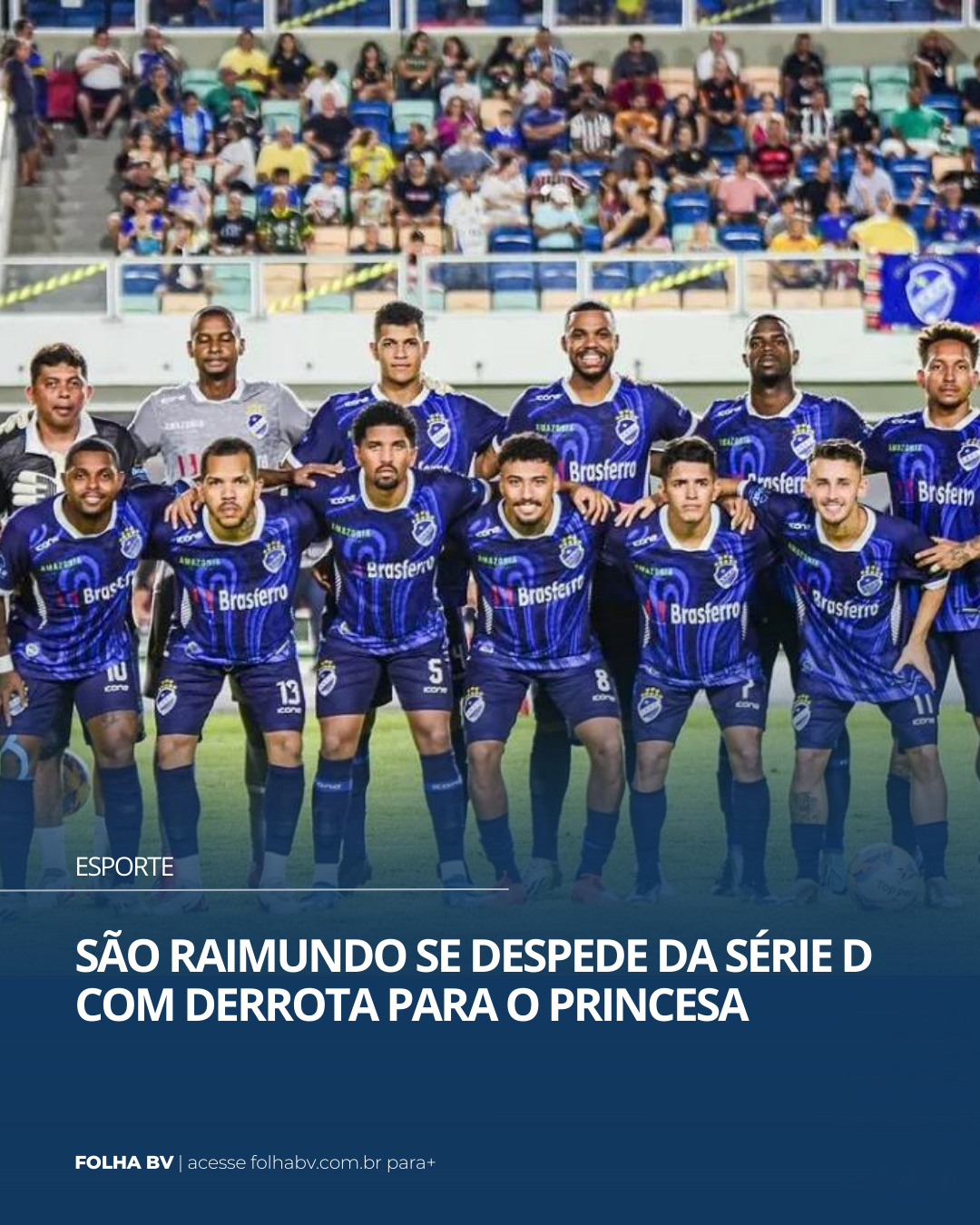 https://www.folhabv.com.br/esporte/sao-raimundo-se-despede-da-serie-d-com-derrota-para-o-princesa/