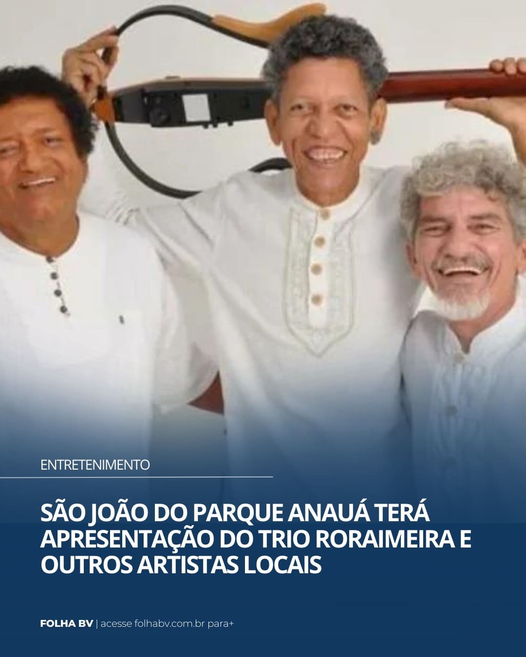 https://www.folhabv.com.br/variedades/entretenimento/sao-joao-do-parque-anaua-tera-apresentacao-do-trio-roraimeira-e-outros-artistas-locais/