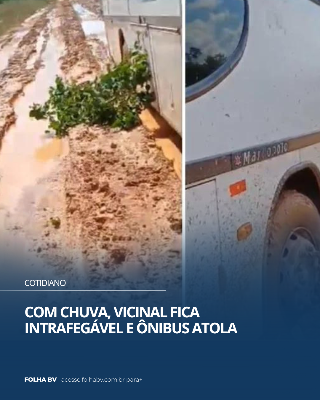 https://www.folhabv.com.br/cotidiano/com-chuva-vicinal-fica-intrafegavel-e-onibus-atola/