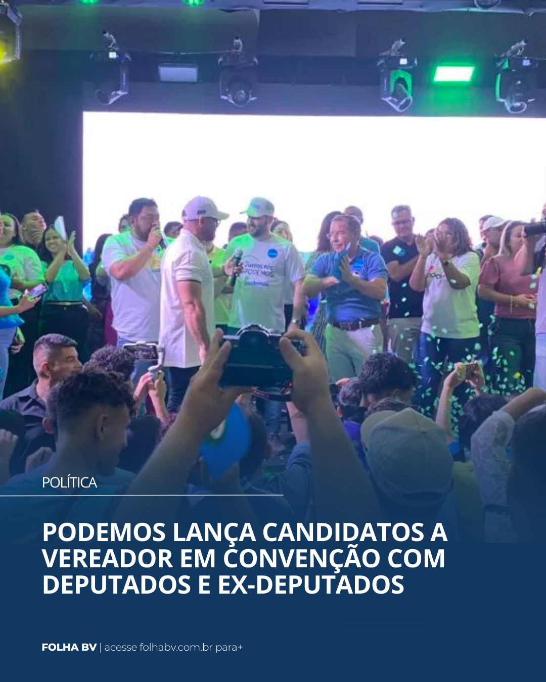 https://www.folhabv.com.br/politica/podemos-lanca-candidatos-a-vereador-em-convencao-com-deputados-e-ex-deputados/