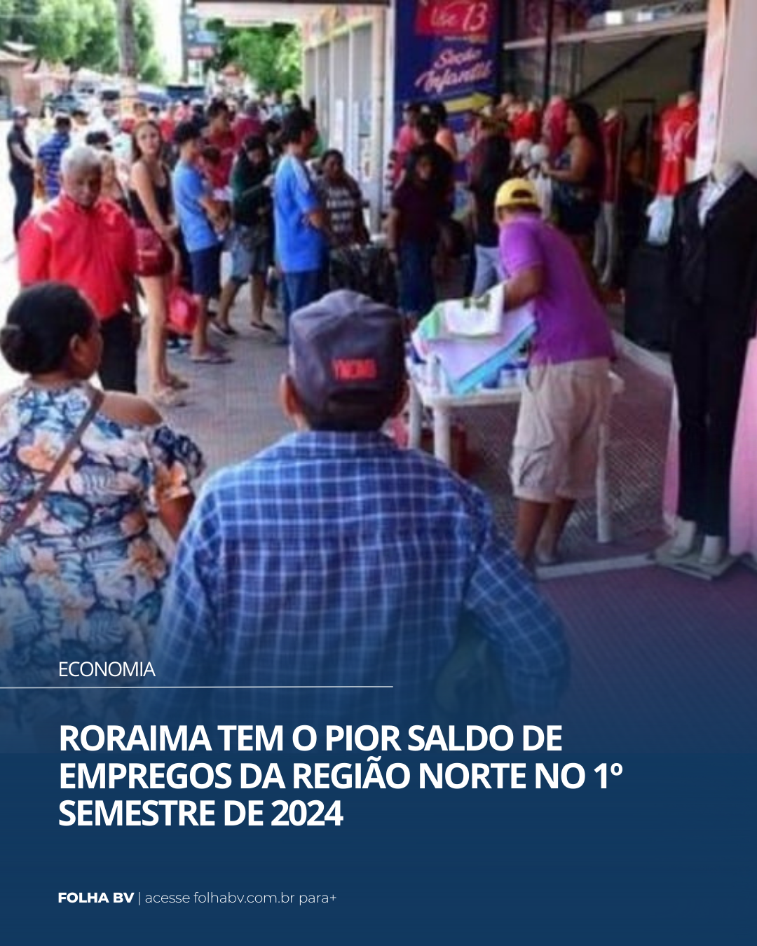 https://www.folhabv.com.br/economia/roraima-tem-o-pior-saldo-de-empregos-da-regiao-norte-no-1o-semestre-de-2024/