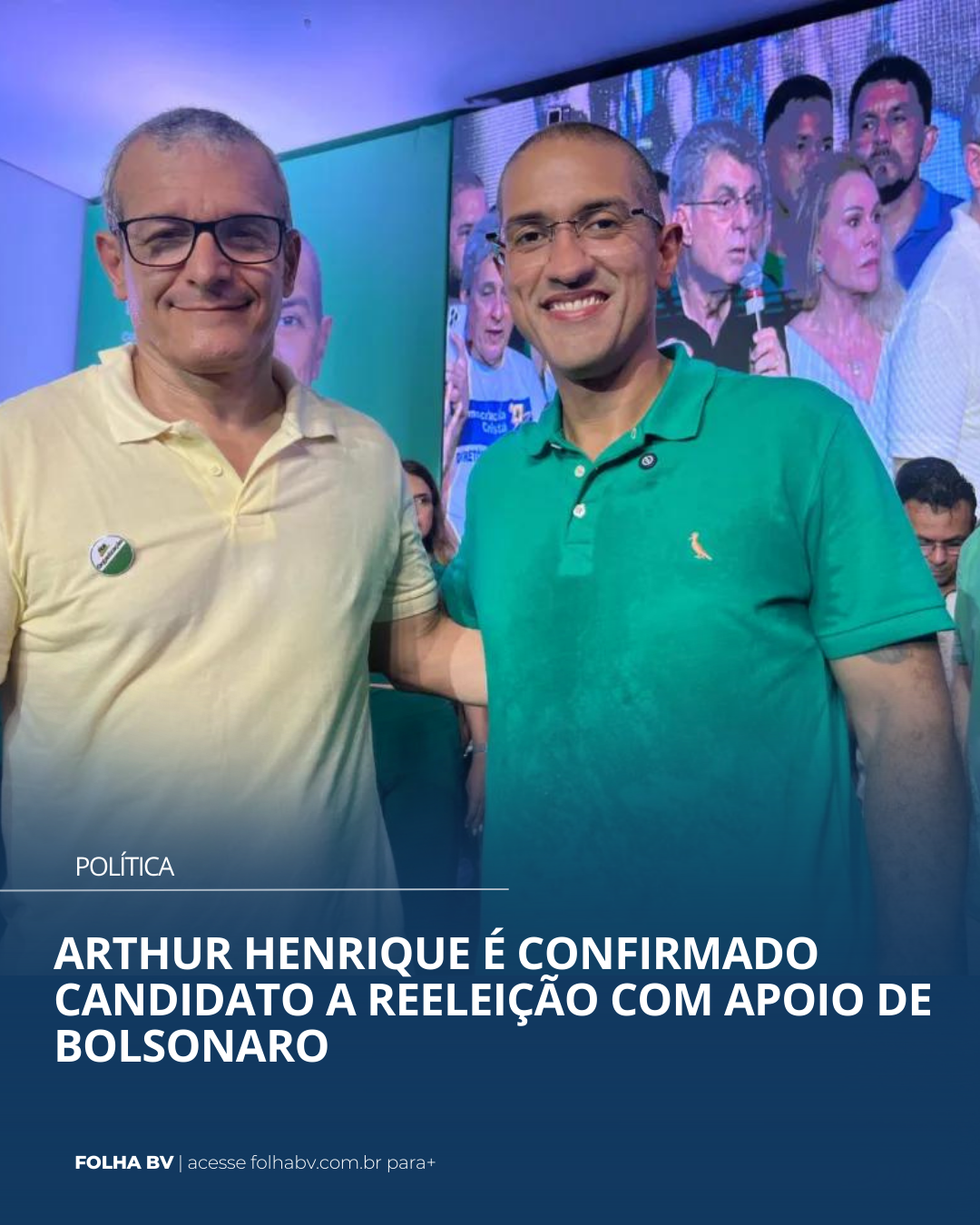 https://www.folhabv.com.br/politica/arthur-henrique-e-confirmado-candidato-a-reeleicao-com-apoio-de-bolsonaro/