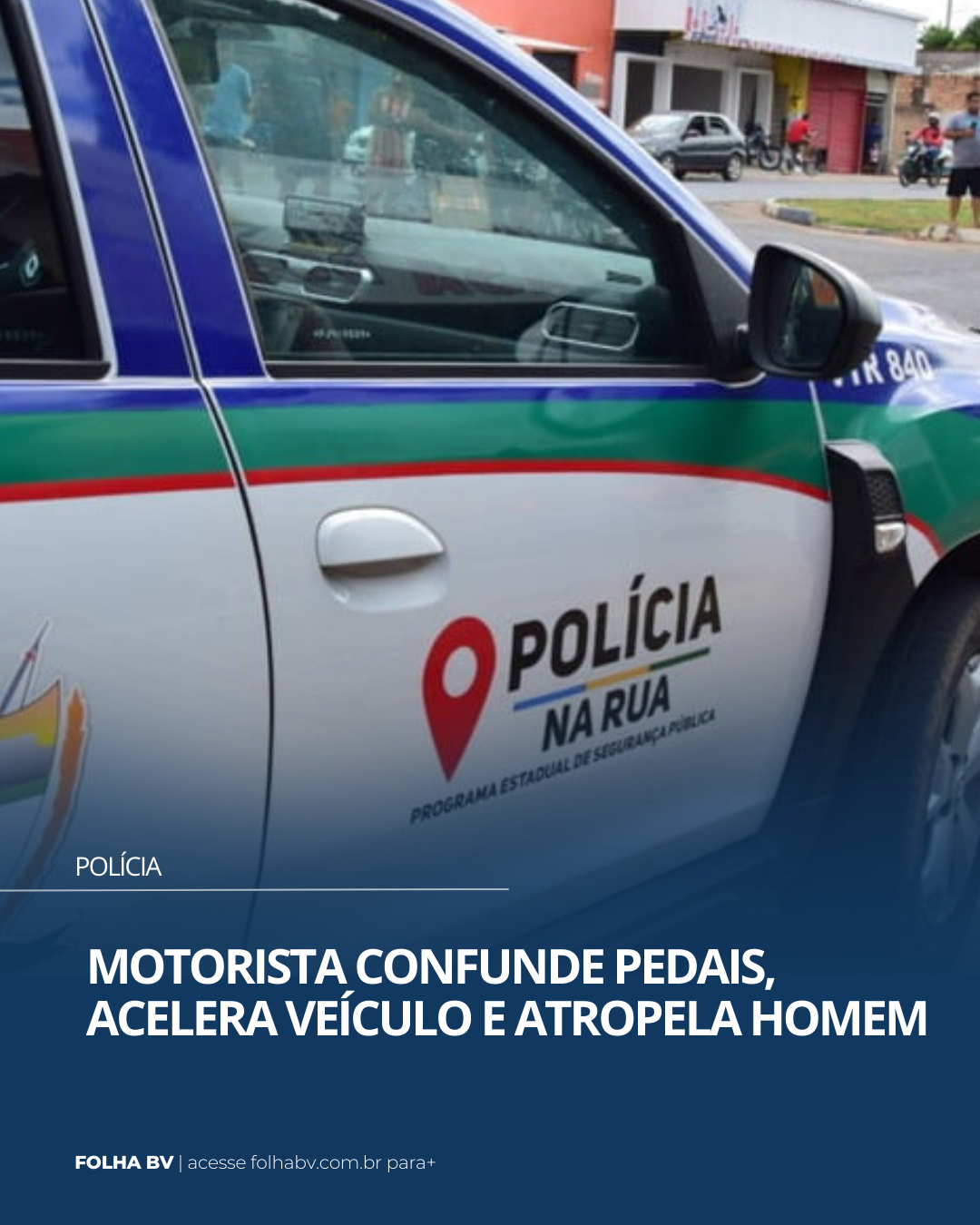 https://www.folhabv.com.br/policia/motorista-confunde-pedais-acelera-veiculo-e-atropela-homem/