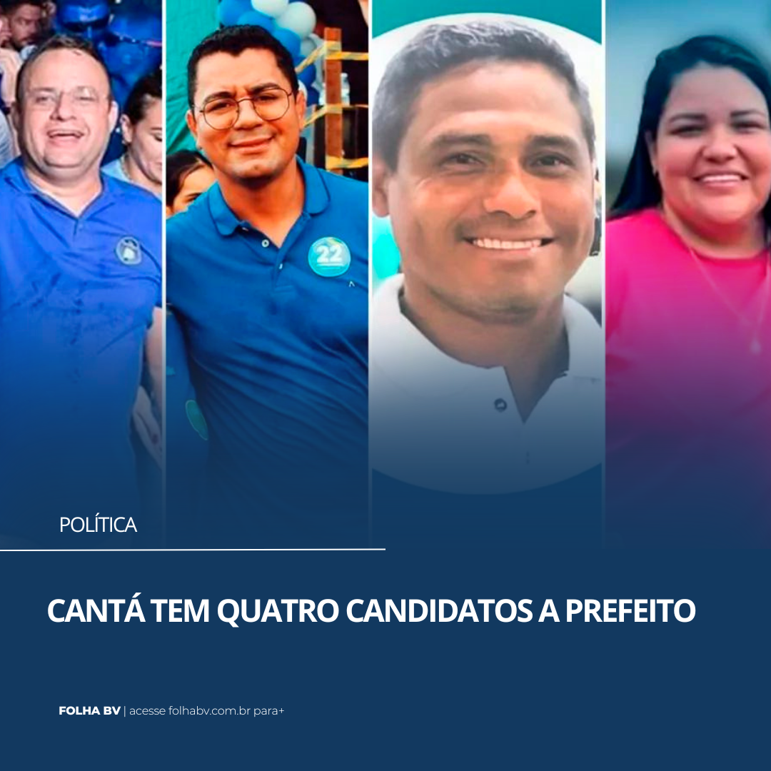 https://www.folhabv.com.br/politica/canta-tem-quatro-candidatos-a-prefeito/