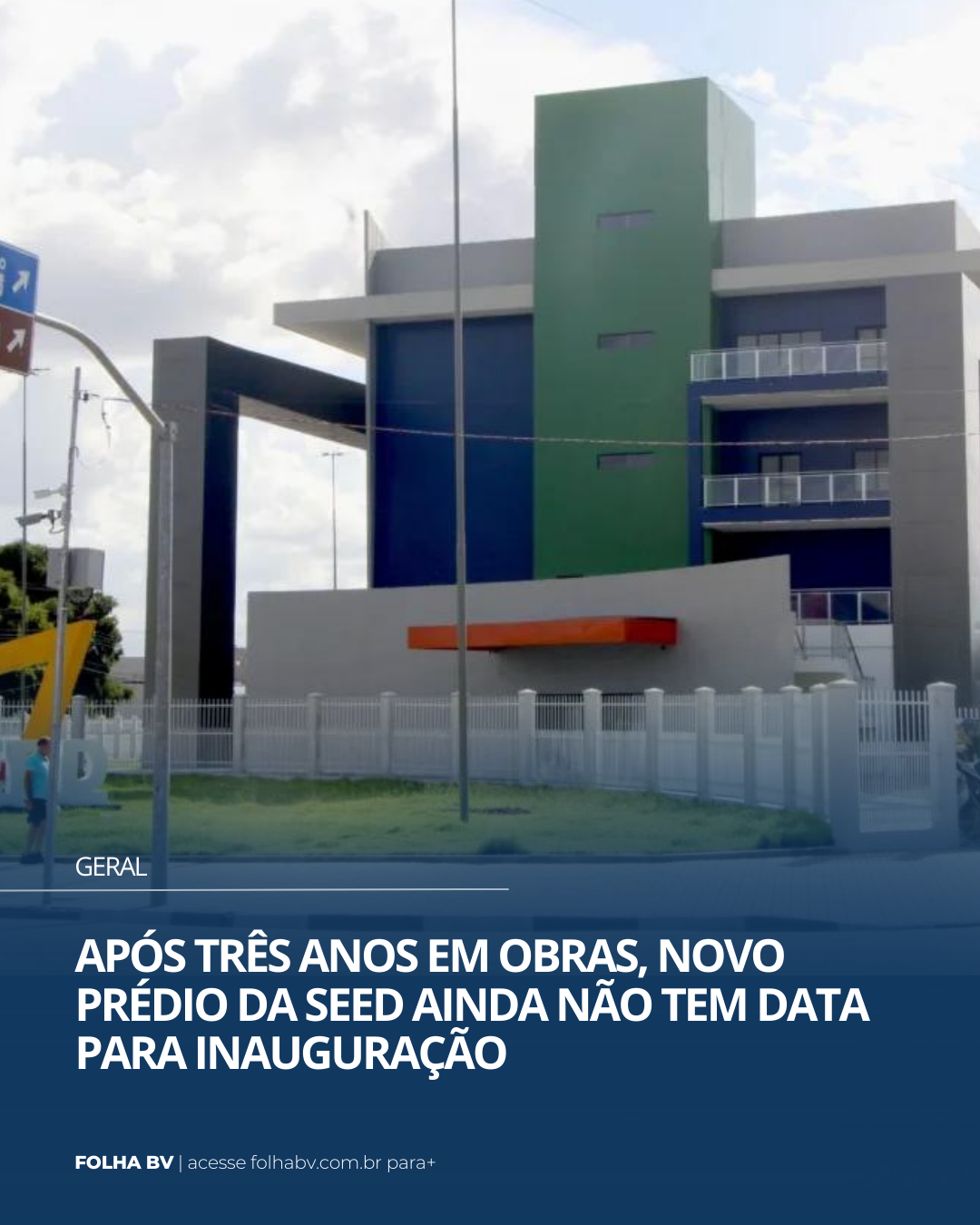 https://www.folhabv.com.br/geral/apos-tres-anos-em-obras-novo-predio-da-seed-ainda-nao-tem-data-para-inauguracao/