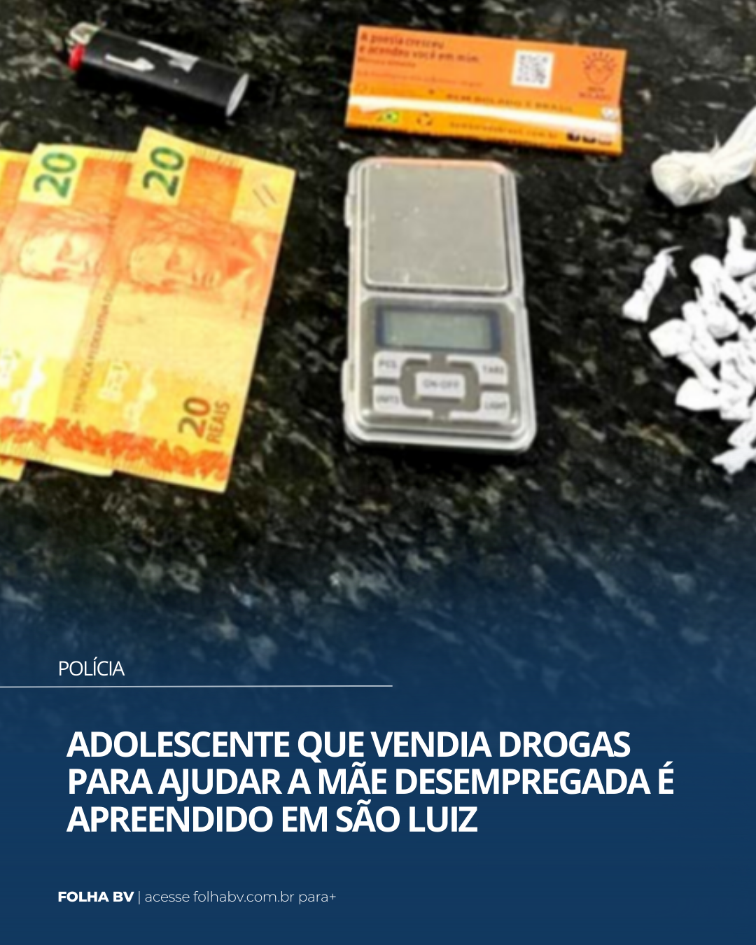 https://www.folhabv.com.br/policia/adolescente-que-vendia-drogas-para-ajudar-a-mae-desempregada-e-apreendido-em-sao-luiz/