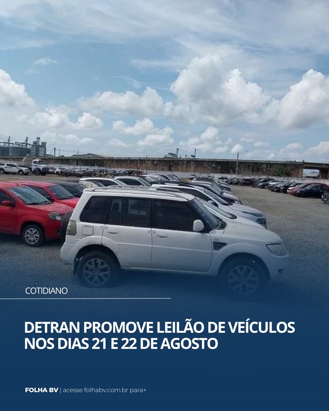 https://www.folhabv.com.br/cotidiano/detran-promove-leilao-de-veiculos-nos-dias-21-e-22-de-agosto/