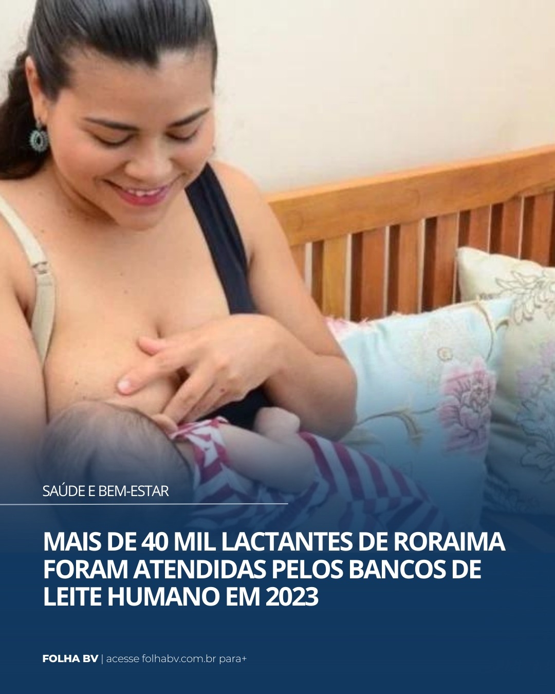https://www.folhabv.com.br/saude-e-bem-estar/mais-de-40-mil-lactantes-de-roraima-foram-atendidas-pelos-bancos-de-leite-humano-em-2023/