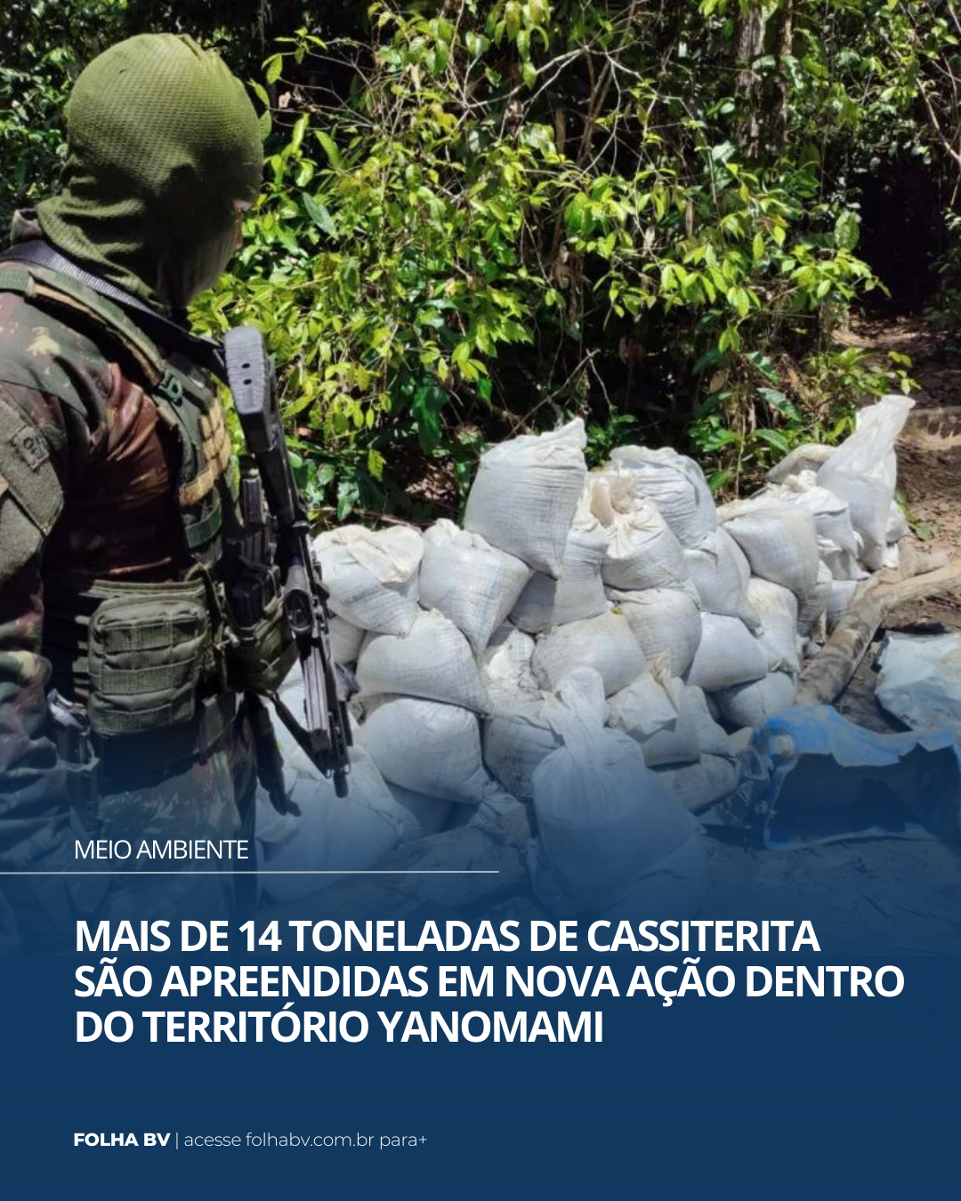 https://www.folhabv.com.br/cotidiano/meio-ambiente/mais-de-14-toneladas-de-cassiterita-sao-apreendidas-em-nova-acao-dentro-do-territorio-yanomami/