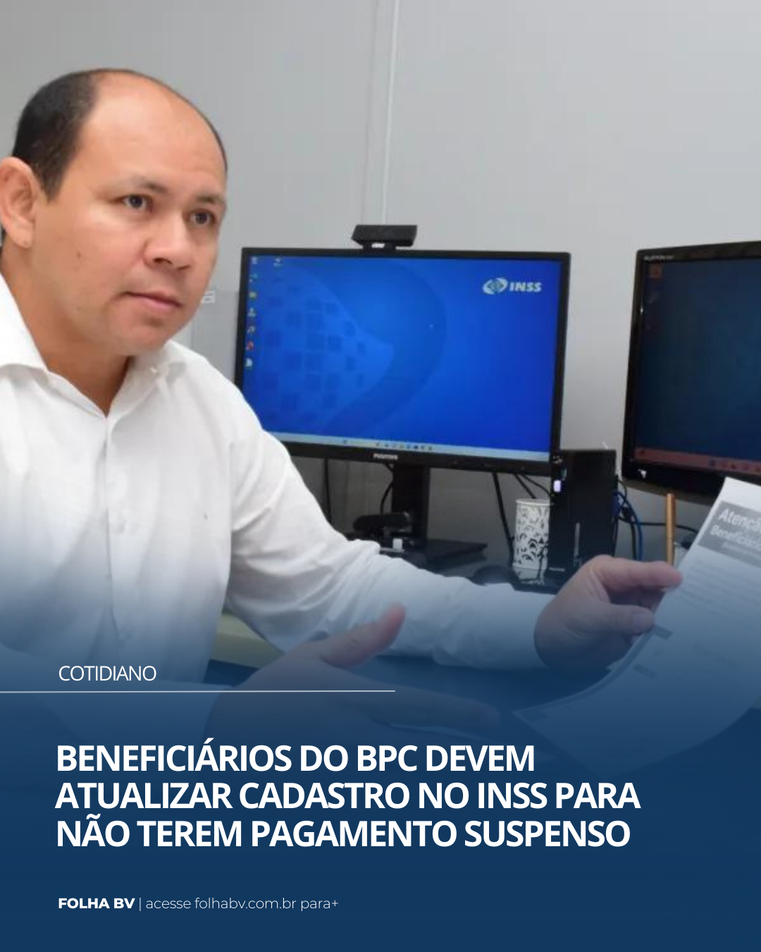 https://www.folhabv.com.br/cotidiano/beneficiarios-do-bpc-devem-atualizar-cadastro-no-inss-para-nao-terem-pagamento-suspenso/