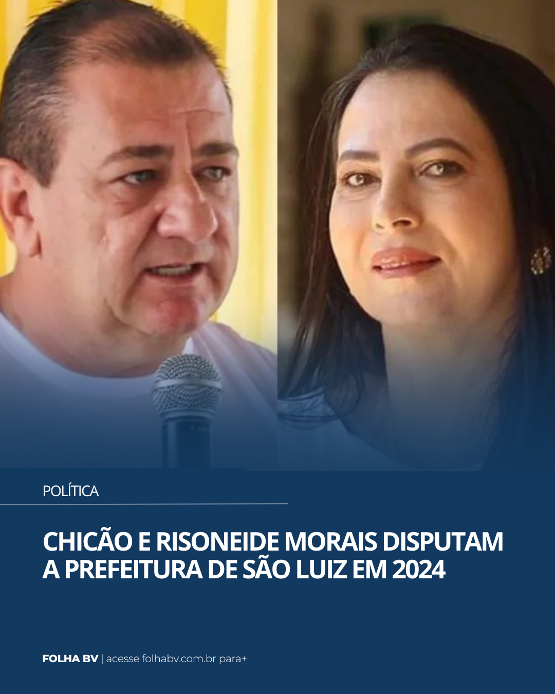 https://www.folhabv.com.br/politica/chicao-e-risoneide-morais-disputam-a-prefeitura-de-sao-luiz-em-2024/