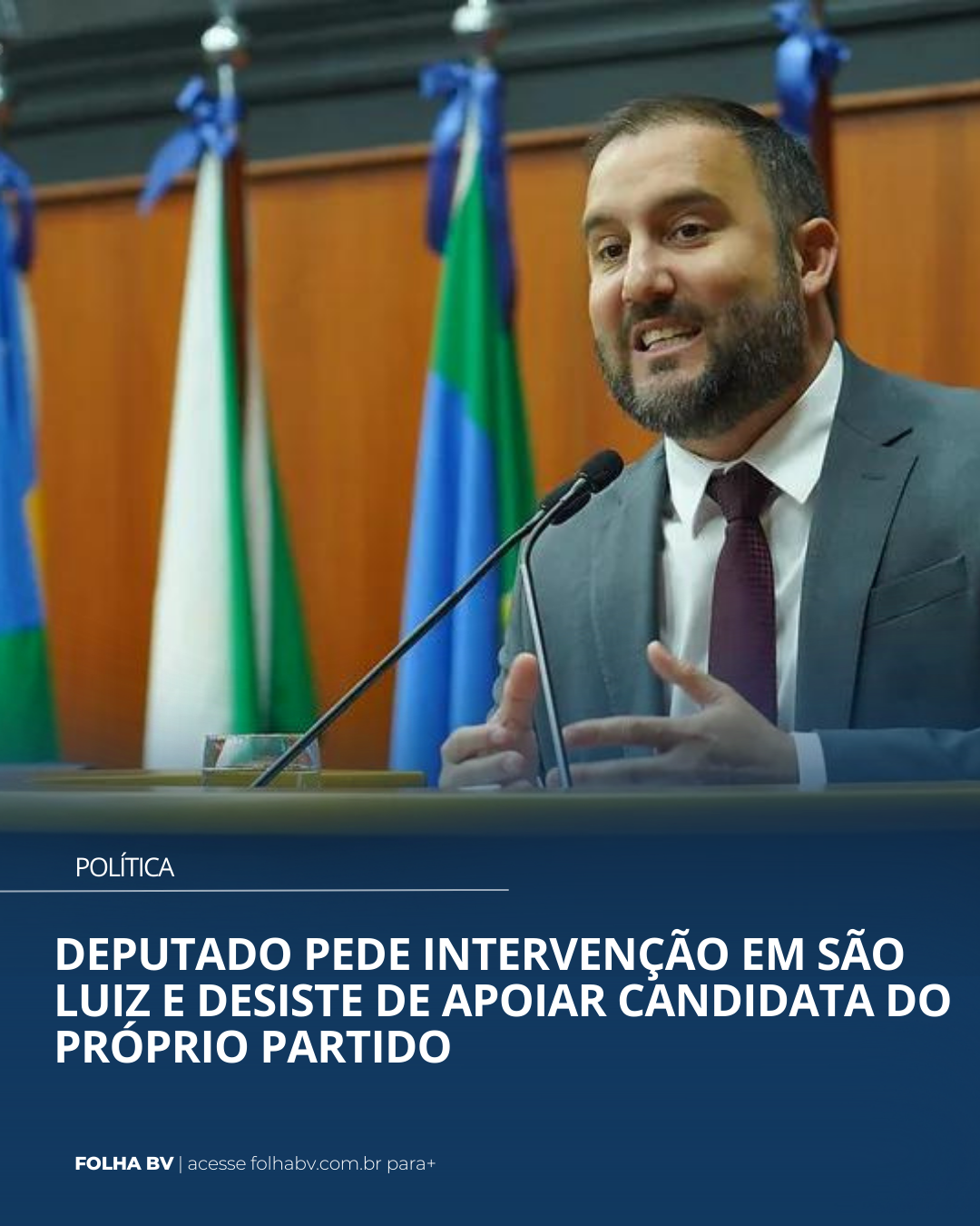 https://www.folhabv.com.br/politica/deputado-pede-intervencao-em-sao-luiz-e-desiste-de-apoiar-candidata-do-proprio-partido/