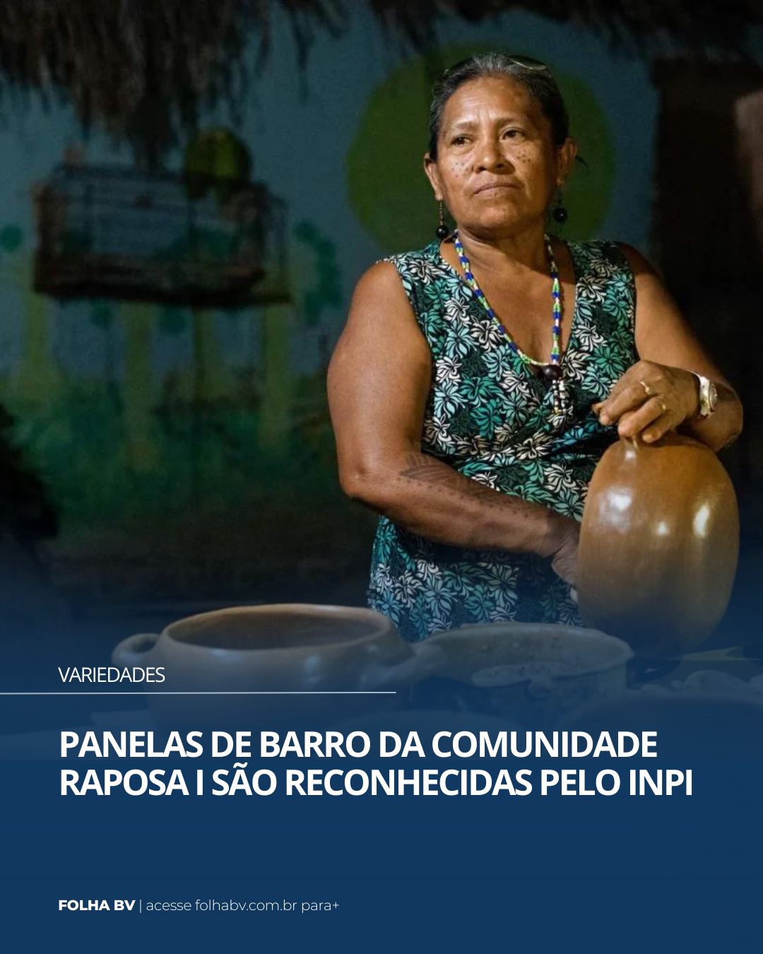https://www.folhabv.com.br/variedades/panelas-de-barro-da-comunidade-raposa-i-sao-reconhecidas-pelo-inpi/