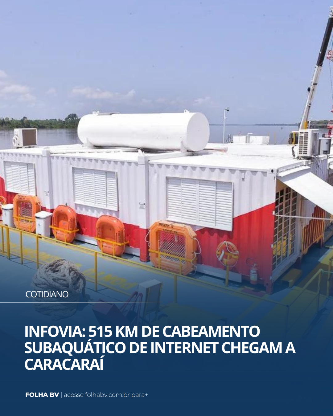 https://www.folhabv.com.br/cotidiano/infovia-515-km-de-cabeamento-subaquatico-de-internet-chegam-a-caracarai/
