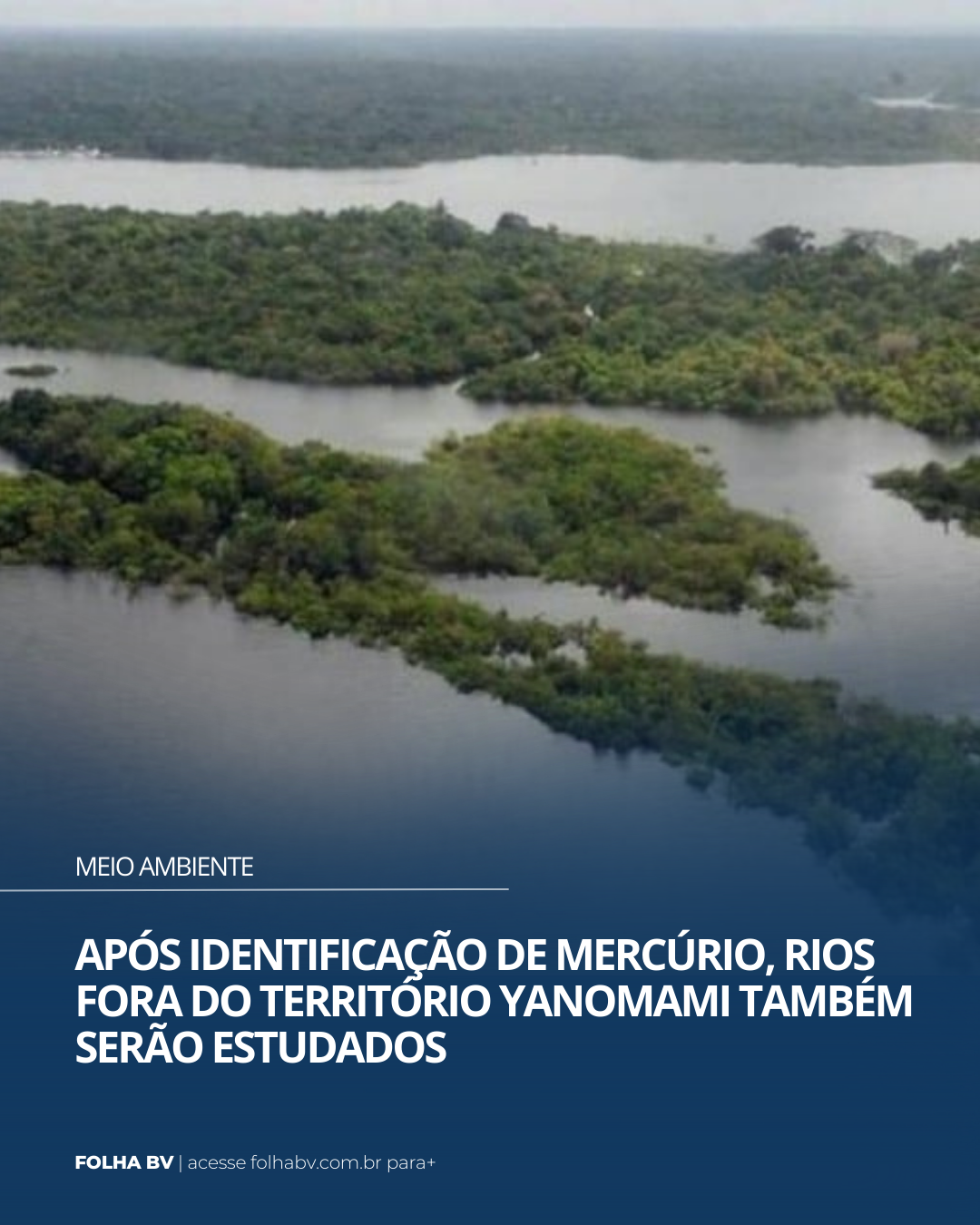 https://www.folhabv.com.br/cotidiano/meio-ambiente/apos-identificacao-de-mercurio-rios-fora-do-territorio-yanomami-tambem-serao-estudados/