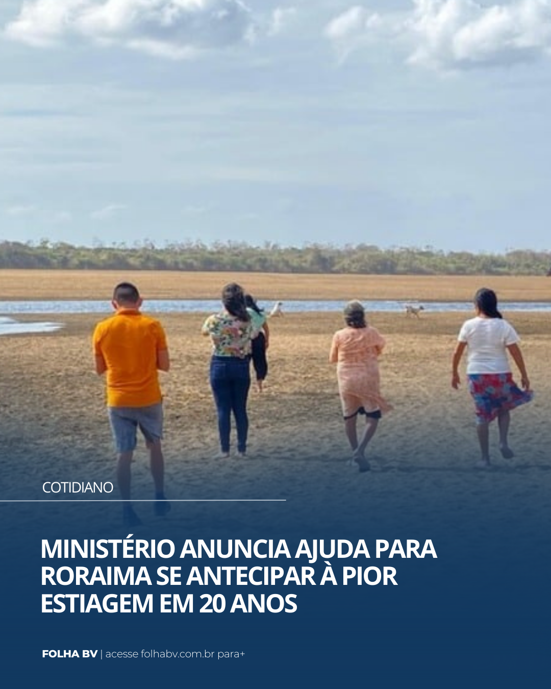 https://www.folhabv.com.br/cotidiano/ministerio-anuncia-ajuda-para-roraima-se-antecipar-a-pior-estiagem-em-20-anos/